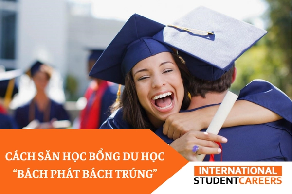 Cách săn học bổng du học "bách phát bách trúng" bạn nên biết