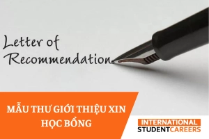 Mẫu thư giới thiệu xin học bổng tiếng Việt và tiếng Anh ấn tượng