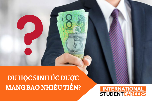 Góc thắc mắc: Du học sinh Úc được mang bao nhiêu tiền?
