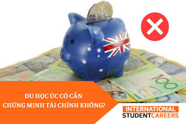 Giải đáp: Du học Úc có cần chứng minh tài chính không?