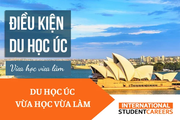 Du học Úc vừa học vừa làm: Toàn bộ những điều bạn cần biết