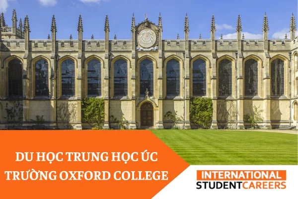 Du học Úc trường Oxford College: Học phí, điều kiện như thế nào?