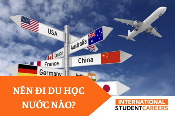 Nên đi du học nước nào? Top 8 quốc gia nên chọn nhất 2023