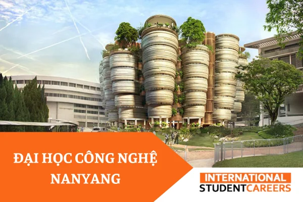 Đại học công nghệ Nanyang: Học bổng, học phí mới nhất