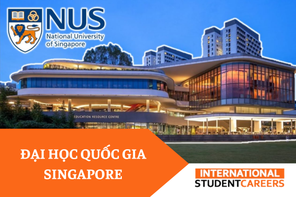 Đại học Quốc gia Singapore: Học bổng, học phí, cơ hội việc làm
