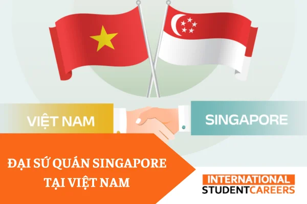 Đại sứ quán Singapore tại Việt Nam ở đâu? Có nhiệm vụ gì?