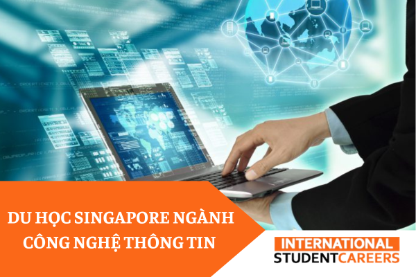 Du học Singapore ngành Công nghệ thông tin trường nào tốt?