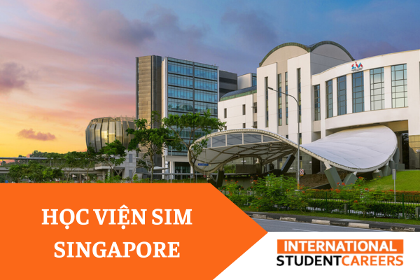 Học viện SIM Singapore: Học bổng, học phí mới nhất