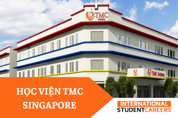 Học viện TMC Singapore: Học bổng, học phí mới nhất