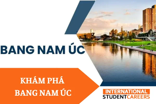 Khám phá Bang Nam Úc – Tiểu bang đặc biệt nhất Australia