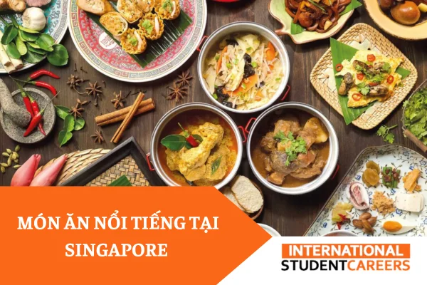 #10 Món ăn nổi tiếng tại Singapore không nên bỏ lỡ
