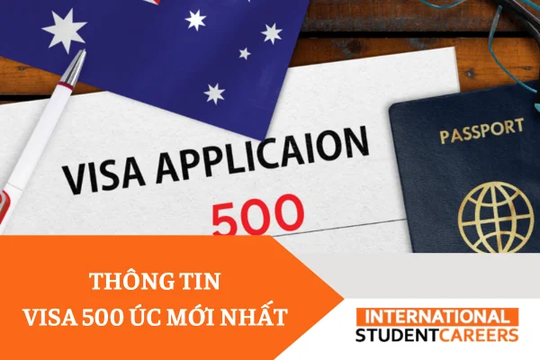 Thông tin Visa 500 Úc mới nhất: Thủ tục, hồ sơ xin visa thành công